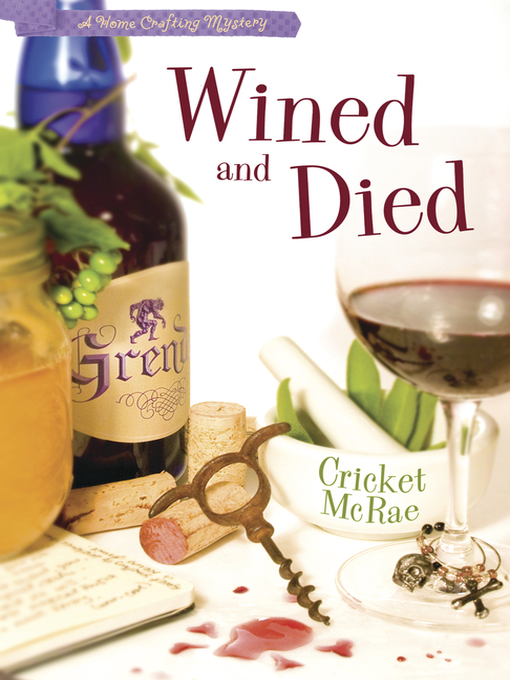 Title details for Wined and Died by Cricket McRae - Available